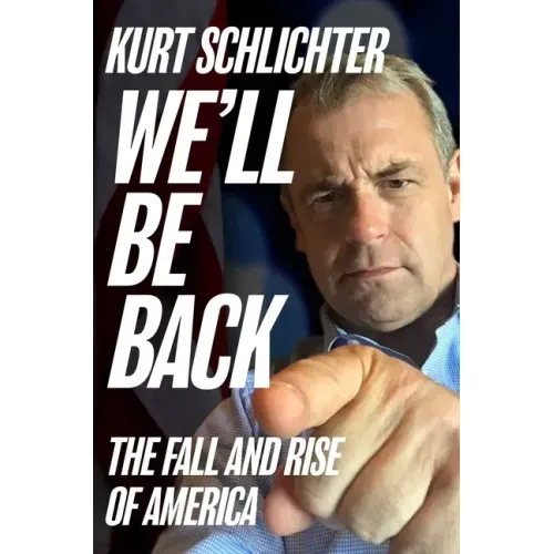 We'll Be Back: The Fall and Rise of America