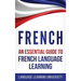 French: An Essential Guide to French Language Learning