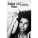 Radical Vision: A Biography of Lorraine Hansberry