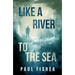 Like a River to the Sea
