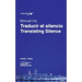 Traducir el silencio / Translating Silence