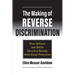 The Making of Reverse Discrimination: How Defunis and Bakke Bleached Racism from Equal Protection