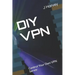 DIY VPN: Control Your Own VPN Server