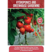 Hydroponics and Greenhouse Gardening: The Definitive Beginner's Guide to Learn How to Build Easy Systems for Growing Organic Vegetables, Fruits and He