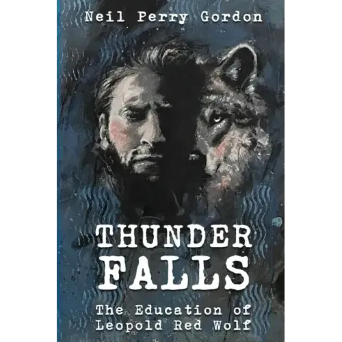 Thunder Falls: The Education of Leopold Red Wolf