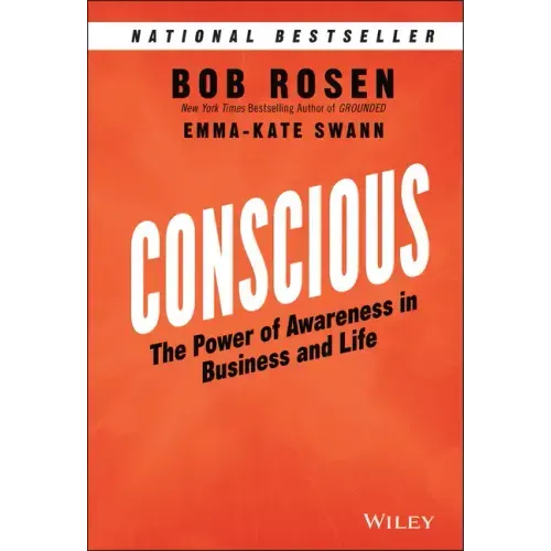Conscious: The Power of Awareness in Business and Life