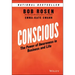Conscious: The Power of Awareness in Business and Life