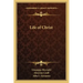 Life of Christ