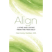 Align: Living and Loving from the True Self