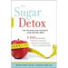 Sugar Detox: Lose the Sugar, Lose the Weight--Look and Feel Great