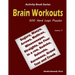 Brain Workouts: 500 Hard Logic Puzzles (Suguru, Masyu, Arrows, Mathrax, Minesweeper, Straights, No Four in a row, Sudoku, Sutoreto, Ku