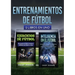 Entrenamientos de fútbol: 2 libros in 1