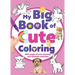 My Big Book of Cute Coloring