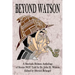 Beyond Watson: A Sherlock Holmes Anthology of Stories NOT Told by Dr. John H. Watson
