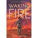 Waking Fire