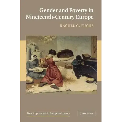 Gender and Poverty in Nineteenth-Century Europe