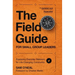 The Field Guide for Small Group Leaders: Equipping Everyday Believers for Life-Changing Community