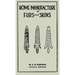 Home Manufacture Of Furs And Skins (Legacy Edition): A Classic Manual On Traditional Tanning, Dressing, And Preserving Animal Furs For Ornament, Appar