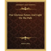 Our Glorious Future and Light on the Path