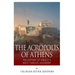 The Acropolis of Athens: The History of Greece's Most Famous Landmark