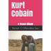 Kurt Cobain: A Visual Album