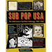 Sub Pop USA: The Subterraneanan Pop Music Anthology, 1980-1988