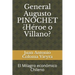 General Augusto PINOCHET ¿Héroe o Villano?: El Milagro económico Chileno