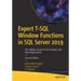 Expert T-SQL Window Functions in SQL Server 2019: The Hidden Secret to Fast Analytic and Reporting Queries