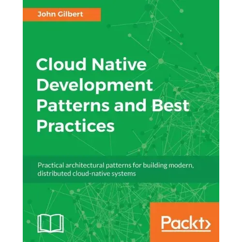Cloud Native Development Patterns and Best Practices