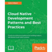 Cloud Native Development Patterns and Best Practices