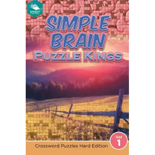 Simple Brain Puzzle Kings Vol 1: Crossword Puzzles Hard Edition