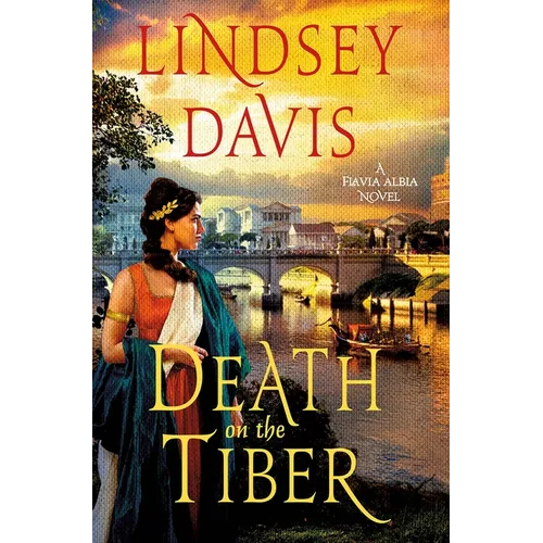 Death on the Tiber: A Flavia Albia Novel