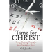 Time for Christ: Seven Christian Principles to Help You Be a Good Steward of Your Time