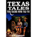 Texas Tales Your Teacher Never Told You