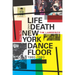 Life and Death on the New York Dance Floor, 1980-1983