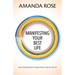Manifesting Your Best Life: How to Stop Wishing for Change and Start Living Your Best Life
