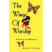 Wings of Worship: A Course in Worship