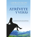 Atrévete y verás
