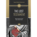 The Lost Testament: What Christians Don't Know About Jesus
