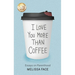 I Love You More Than Coffee Es