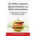 Six Shifts to Improve Special Education and Other Interventions: A Commonsense Approach for School Leaders