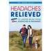 Headache's Relieved: 30 Days To Lasting Relief from Headaches and Migraines