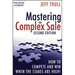 Mastering the Complex Sale: How to Compete and Win When the Stakes Are High!