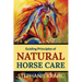 Guiding Principles of Natural Horse Care: Powerful Concepts for a Healthy Horse