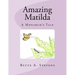 Amazing Matilda: A Monarch's Tale
