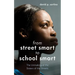 From Street Smart to School Smart: The Unmaking of the Sisters of the Streets