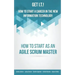 Get I.T.! How to Start a Career in the New Information Technology: How to Start as an Agile Scrum Master