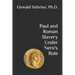 Paul and Roman Slavery Under Nero's Rule