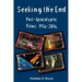 Seeking the End: Post-Apocalyptic Films 1916-2016