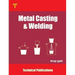 Metal Casting and Welding: Processes and Applications
